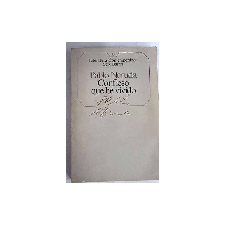 Literatura Contemporánea (10): Confieso que he vivido.